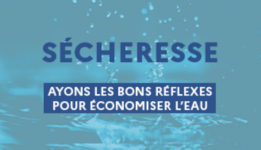 En période de secheresse, j'adopte les bons reflexes