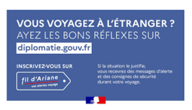 Vous voyagez à l'étranger ? Ayez les bons reflexes !