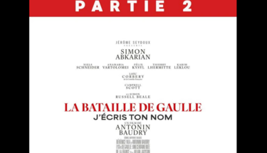 Séance Cinéma -  "La Bataille de Gaulle - Partie 2 -  J’écris ton nom"